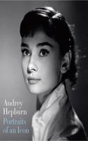 Audrey Hepburn: Portraits of an Icon