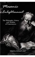 Masonic Enlightenment - The Philosophy, History and Wisdom of Freemasonry