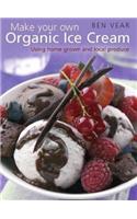 Make Your Own Organic Ice Cream