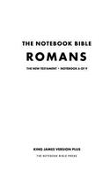 The Notebook Bible - New Testament - Volume 6 of 9 - Romans