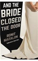And the Bride Closed the Door