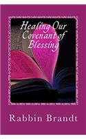 Healing Our Covenant of Blessing