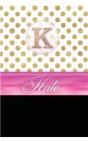 Kate: Personalized Lined Journal Diary Notebook 150 Pages, 6 X 9 (15.24 X 22.86 CM), Durable Soft Cover