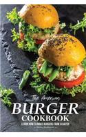 The American Burger Cookbook: Learn How to Make Burgers from Scratch: Learn How to Make Burgers from Scratch