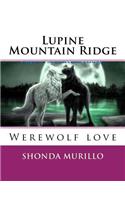 Lupine Mountain Ridge: Werewolf Love