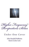 Higher Frequency Perspectives Series