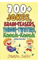 700+ Jokes, Brain-Teasers, Tongue-Twisters, Knock-Knock Jokes for Kids: An Abs Workout With All That Laughter!