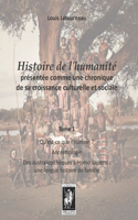 Histoire de l'humanité présentée comme une chronique de sa croissance culturelle et sociale