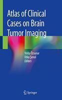 Atlas of Clinical Cases on Brain Tumor Imaging