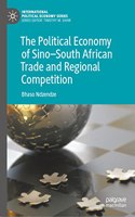 The Political Economy of Sino–South African Trade and Regional Competition