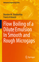 Flow Boiling of a Dilute Emulsion in Smooth and Rough Microgaps