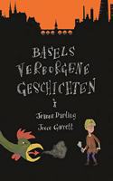 Basels Verborgene Geschichten