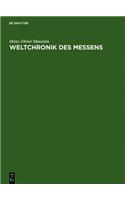 Weltchronik Des Messens: Universalgeschichte Von Mass Und Zahl, Geld Und Gewicht(German)