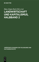 Landwirtschaft Und Kapitalismus, Halbband 2