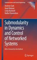 Submodularity in Dynamics and Control of Networked Systems