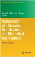 Optimization of Behavioral, Biobehavioral, and Biomedical Interventions