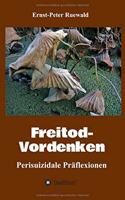 Freitod-Vordenken: Perisuizidale Präflexionen