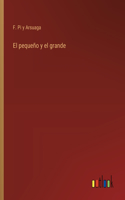 pequeño y el grande
