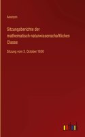 Sitzungsberichte der mathematisch-naturwissenschaftlichen Classe: Sitzung vom 3. October 1850