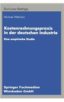 Kostenrechnungspraxis in Der Deutschen Industrie: Eine Empirische Studie