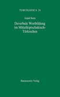 Deverbale Wortbildung Im Mittelkiptschakisch-Turkischen: (24 Turcologica,)