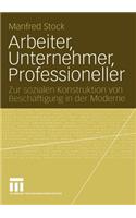 Arbeiter, Unternehmer, Professioneller