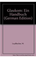 Glaukom: Ein Handbuch