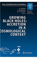 Growing Black Holes: Accretion in a Cosmological Context