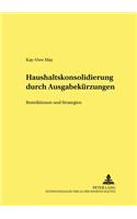 Haushaltskonsolidierung Durch Ausgabekuerzungen
