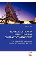 Novel Multilayer Structure for Compact Components