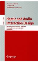 Haptic and Audio Interaction Design: 4th International Conference, HAID 2009 Dresden, Germany, September 10-11, 2009 Proceedings