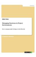 Managing Emotions in Project Environments