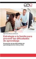 Estrategia a la Familia Para Prevenir Las Dificultades de Aprendizaje