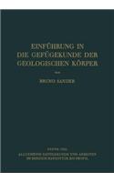 Einführung in die Gefügekunde der Geologischen Körper: Erster Teil: Allgemeine Gefügekunde und Arbeiten im Bereich Handstück bis Profil(German)