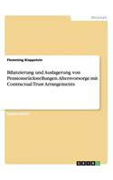 Bilanzierung und Auslagerung von Pensionsrückstellungen. Altersvorsorge mit Contractual Trust Arrangements