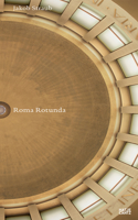 Jakob Straub: Roma Rotunda: Roma Rotunda