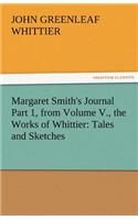 Margaret Smith's Journal Part 1, from Volume V., the Works of Whittier