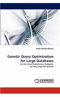 Genetic Query Optimization for Large Databases