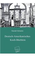 Deutsch-Amerikanisches Koch-Buchlein