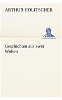 Geschichten Aus Zwei Welten: (German)