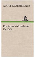 Komischer Volkskalender Fur 1849