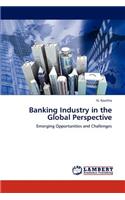 Banking Industry in the Global Perspective