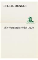 The Wind Before the Dawn