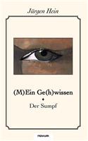 (M)Ein GE(H)Wissen - Der Sumpf