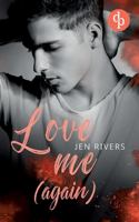 Love me (again)