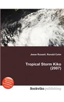 Tropical Storm Kiko (2007): (English)