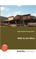 Walk to the West