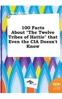 100 Facts about the Twelve Tribes of Hattie That Even the CIA Doesn't Know
