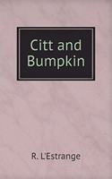 Citt and Bumpkin