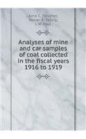 Analyses of Mine and Car Samples of Coal Collected in the Fiscal Years 1916 to 1919